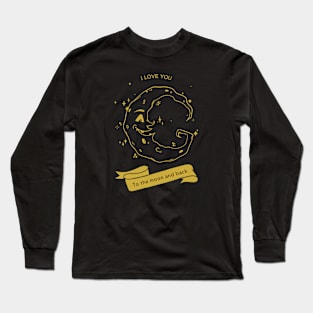 Meteorite Collector "I LOVE YOU To the moon and back" Meteorite Long Sleeve T-Shirt